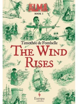 The Wind Rises Book 1 of The Alma Series - Alma