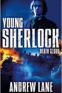 Death Cloud - The Young Sherlock Holmes Series