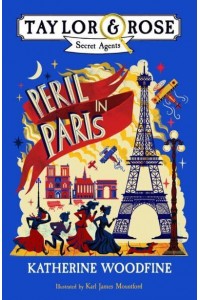 Peril in Paris - Taylor & Rose Secret Agents