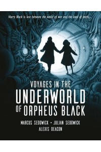 Voyages in the Underworld of Orpheus Black