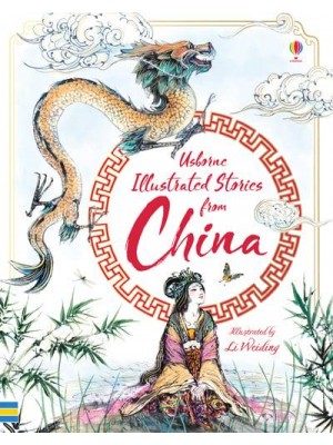 Usborne Illustrated Stories from China - Illustrated Story Collections