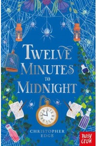 Twelve Minutes to Midnight - Twelve Minutes to Midnight Trilogy