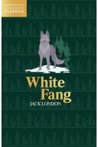 White Fang - HarperCollins Children's Classics