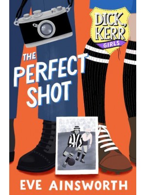 The Perfect Shot - Dick, Kerr Girls