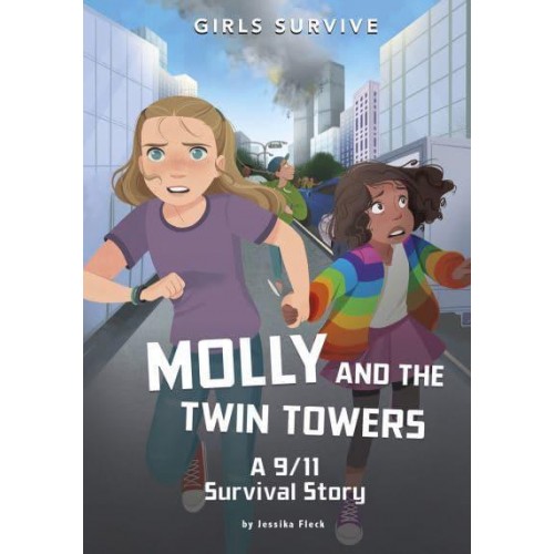Molly and the Twin Towers A 9/11 Survival Story - Girls Survive