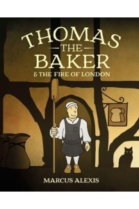 Thomas the Baker & The Fire of London