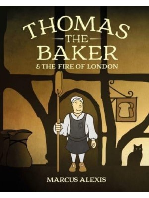 Thomas the Baker & The Fire of London