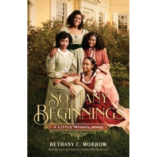 So Many Beginnings: A Little Women Remix