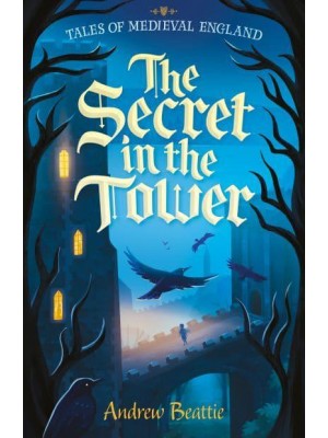 The Secret in the Tower - Tales of Medieval England