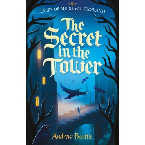 The Secret in the Tower - Tales of Medieval England