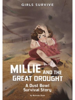 Millie and the Great Drought A Dust Bowl Survival Story - Girls Survive
