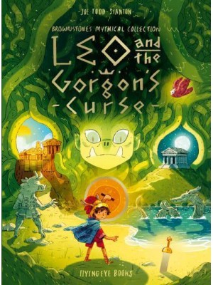 Leo and the Gorgon's Curse - Brownstone's Mythical Collection