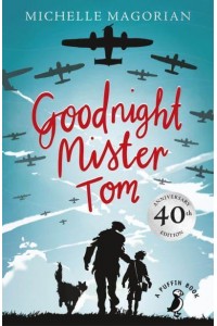 Goodnight Mister Tom - A Puffin Book