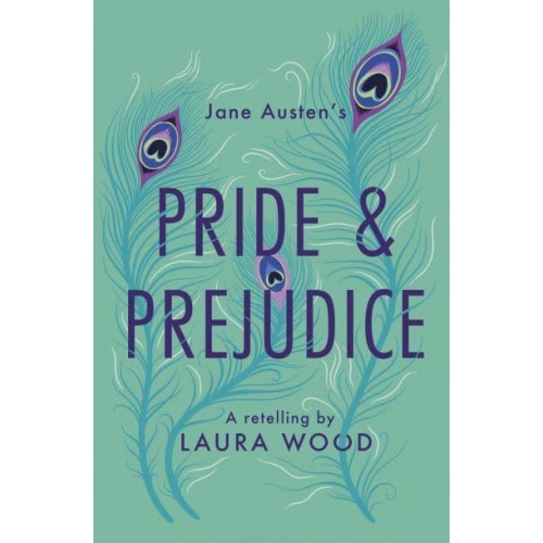 Jane Austen's Pride and Prejudice A Retelling - Classic Retellings