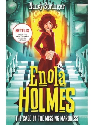 The Case of the Missing Marquess - The Enola Holmes Mysteries