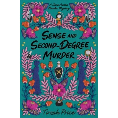 Sense and Second-Degree Murder - A Jane Austen Murder Mystery