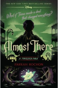 Almost There - A Twisted Tale