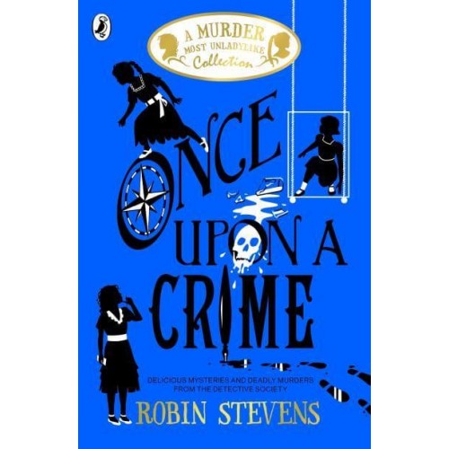 Once Upon a Crime A Murder Most Unladylike Collection - Murder Most Unladylike Mysteries