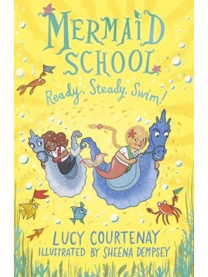 Ready, Steady, Swim! - The Mermaid School Series