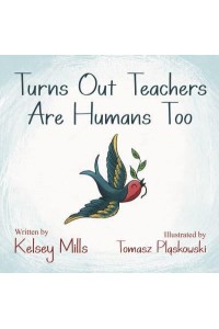 Turns Out Teachers Are Human Too