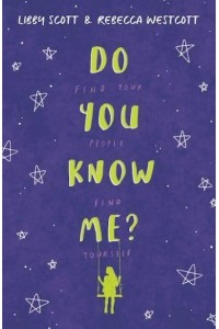 Do You Know Me? Find Your People, Find Yourself
