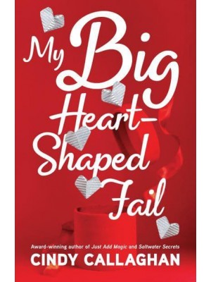 My Big Heart-Shaped Fail A Tween Comedy of Errors