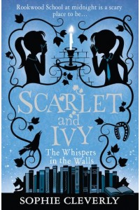 The Whispers in the Walls - Scarlet and Ivy