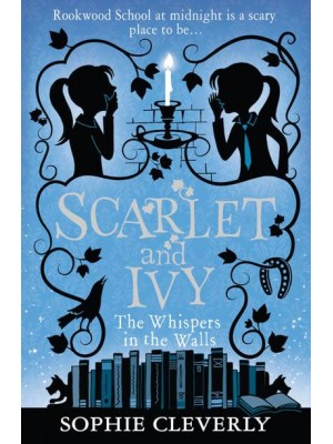 The Whispers in the Walls - Scarlet and Ivy
