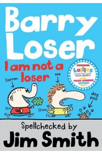 I Am Not a Loser - The Barry Loser Series