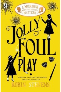 Jolly Foul Play - A Murder Most Unladylike Mystery