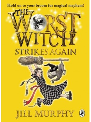 The Worst Witch Strikes Again - The Worst Witch