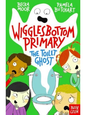 The Toilet Ghost - Wigglesbottom Primary