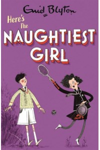 Here's the Naughtiest Girl - Naughtiest Girl