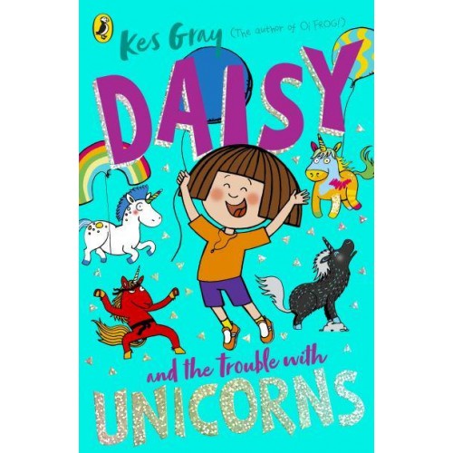 Daisy and the Trouble With Unicorns - A Daisy Story
