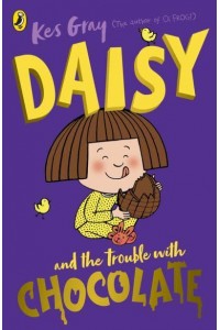 Daisy and the Trouble With Chocolate - A Daisy Story