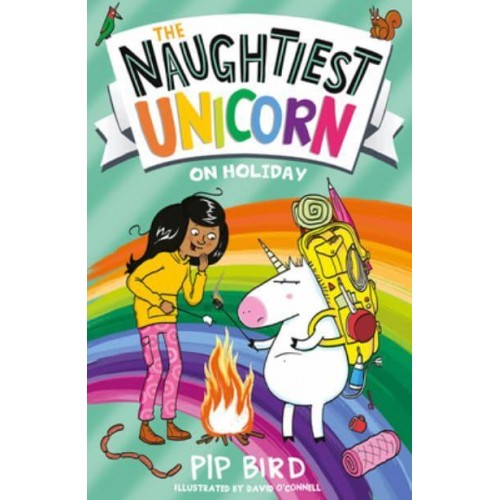 The Naughtiest Unicorn on Holiday - The Naughtiest Unicorn Series