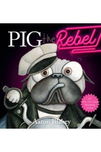 Pig the Rebel