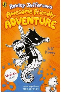 Rowley Jefferson's Awesome Friendly Adventure - A Wimpy Kid Story