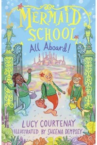 All Aboard! - The Mermaid School Series