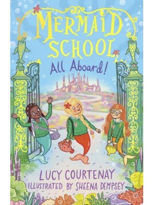 All Aboard! - The Mermaid School Series