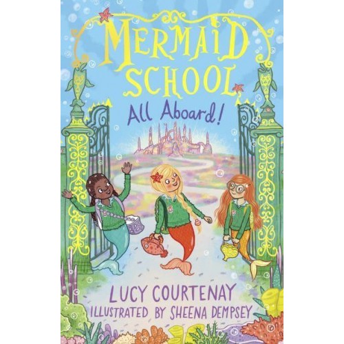 All Aboard! - The Mermaid School Series