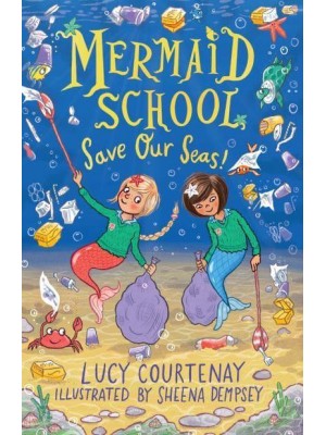 Save Our Seas! - The Mermaid School Series