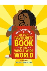 My Very Favourite Book in the Whole Wide World