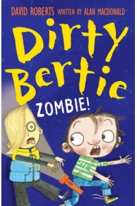 Zombie! - Dirty Bertie