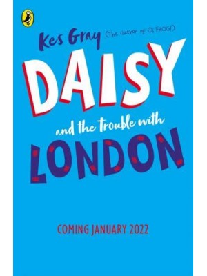 Daisy and the Trouble With London - A Daisy Story