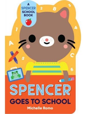 Spencer Goes to School - Spencer the Cat