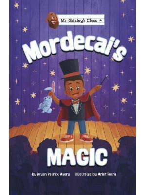 Mordecai's Magic - Mr Grizley's Class