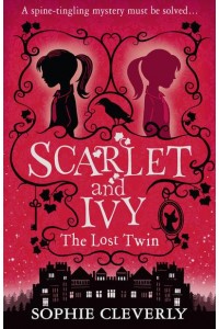 The Lost Twin - Scarlet and Ivy
