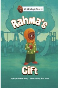 Rahma's Gift - Mr. Grizley's Class