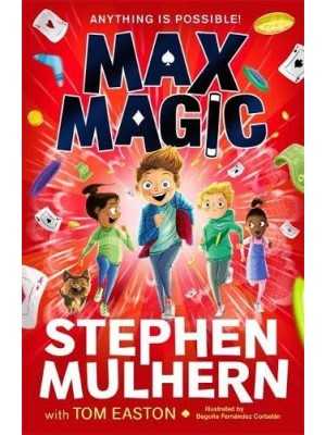 Max Magic The Hilarious, Action-Packed Adventure from Stephen Mulhern!